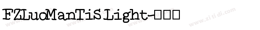 FZLuoManTiS Light字体转换